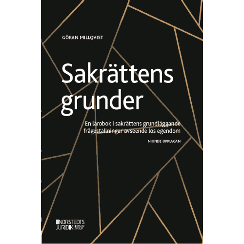 Göran Millqvist Sakrättens grunder : en lärobok i sakrättens grundläggande frågeställningar avseende lös egendom (häftad)
