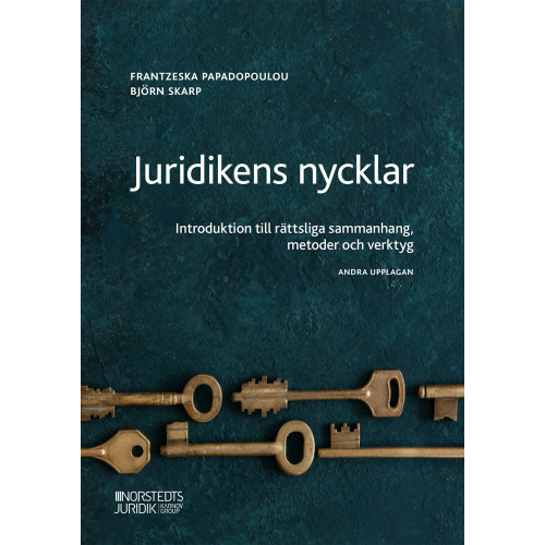 Frantzeska Papadopoulou Skarp Juridikens nycklar : Introduktion till rättsliga sammanhang, metoder och ve (häftad)