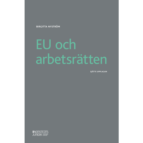 Birgitta Nyström EU och arbetsrätten (häftad)