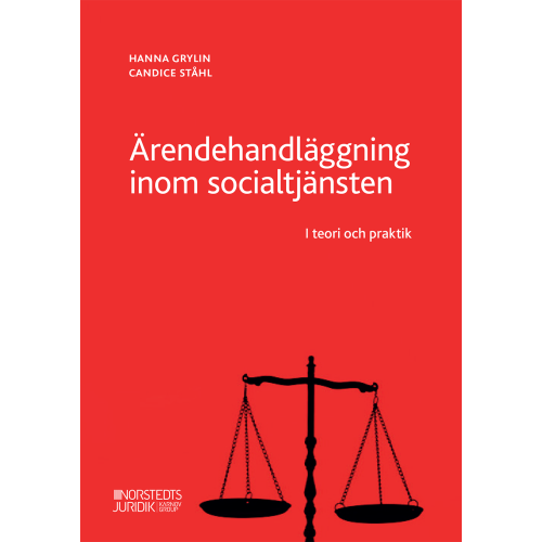 Candice Ståhl Ärendehandläggning inom socialtjänsten : i teori och praktik (häftad)