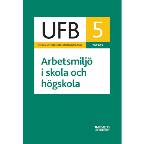 Norstedts Juridik UFB 5 Arbetsmiljö i skola och högskola 2023/24 (häftad)