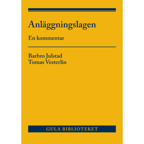 Barbro Julstad Anläggningslagen : en kommentar (häftad)