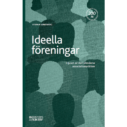 Stefan Lindskog Ideella föreningar : i ljuset av den allmänna associationsrätten (inbunden)