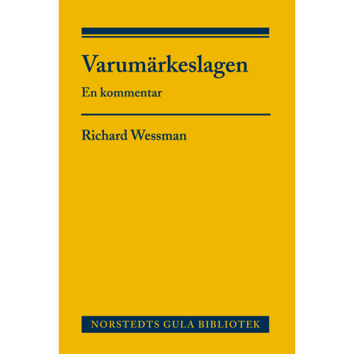 Richard Wessman Varumärkeslagen : en kommentar (inbunden)