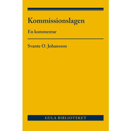 Svante O. Johansson Kommissionslagen : en kommentar (häftad)
