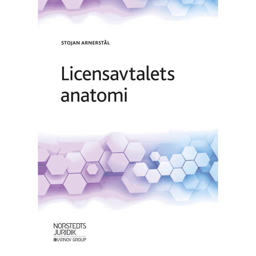 Stojan Arnerstål Licensavtalets anatomi (häftad)