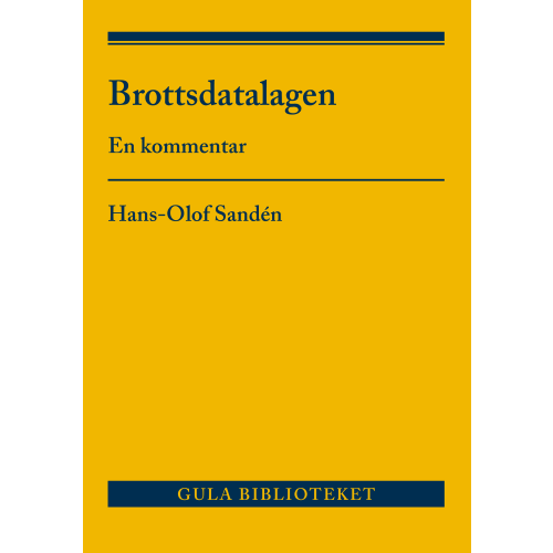 Hans-Olof Sandén Brottsdatalagen : en kommentar (häftad)