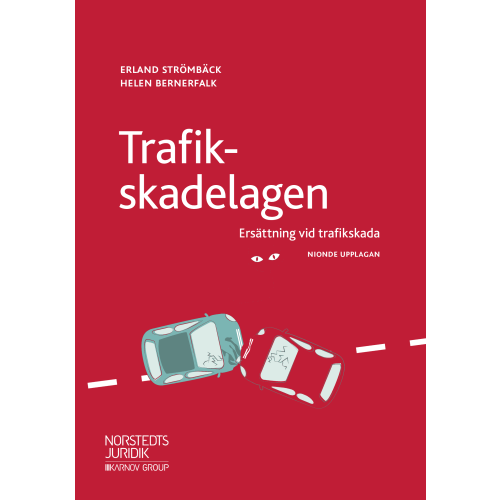 Erland Strömbäck Trafikskadelagen : ersättning vid trafikskada (häftad)