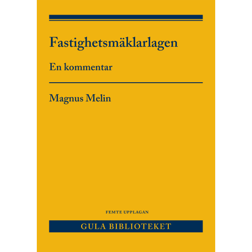 Magnus Melin Fastighetsmäklarlagen : en kommentar (häftad)