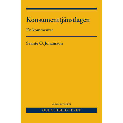 Svante O. Johansson Konsumenttjänstlagen : en kommentar (inbunden)