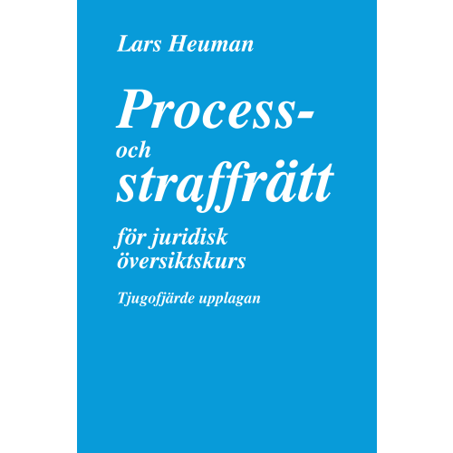 Lars Heuman Process- och straffrätt för juridisk översiktskurs (häftad)