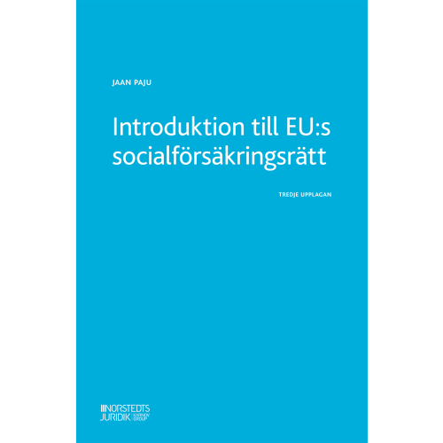 Jaan Paju Introduktion till EU:s socialförsäkringsrätt (häftad)
