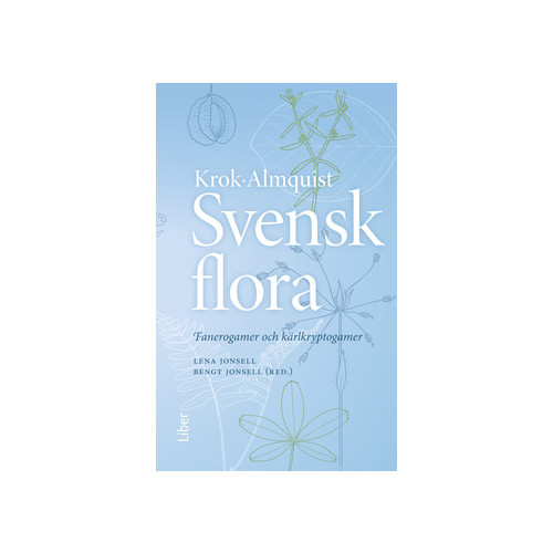 Thorgny Krok Svensk flora: Fanerogamer och kärlkryptogamer (inbunden)
