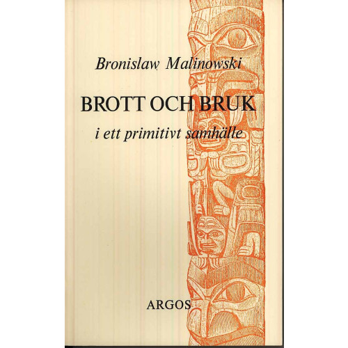 Bronislaw Malinowski Brott och bruk i ett primitivt samhälle (häftad)