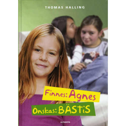 Thomas Halling Finnes: Agnes, önskas: bästis (inbunden)