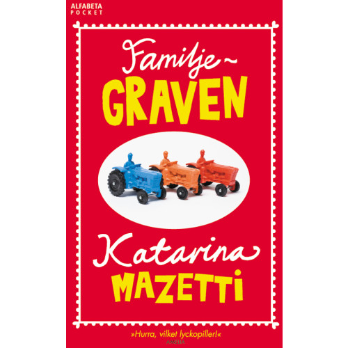 Katarina Mazetti Familjegraven : en fortsättning på romanen Grabben i graven bredvid (pocket)