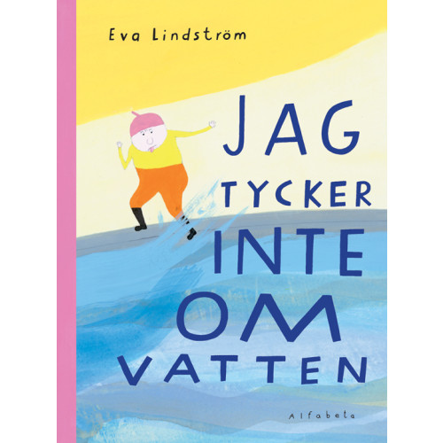 Eva Lindström Jag tycker inte om vatten (inbunden)
