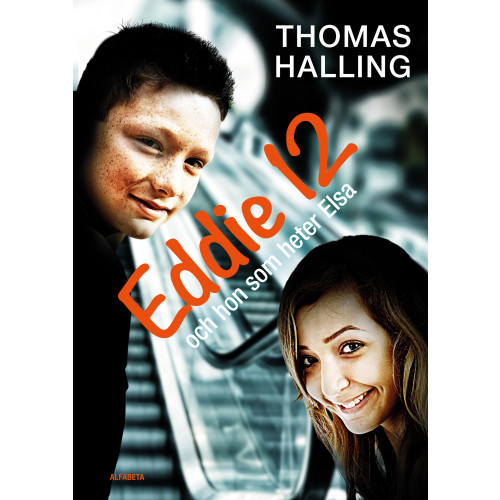 Thomas Halling Eddie 12 och hon som heter Elsa / Elsa 12 och han som heter Eddie (inbunden)
