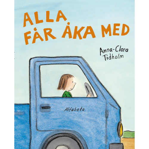 Anna-Clara Tidholm Alla får åka med (inbunden)