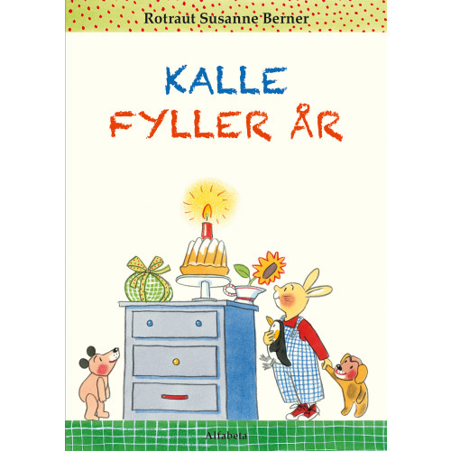 Rotraut Susanne Berner Kalle fyller år (bok, board book)