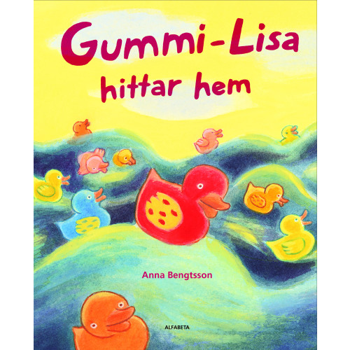 Anna Bengtsson Gummi-Lisa hittar hem (inbunden)