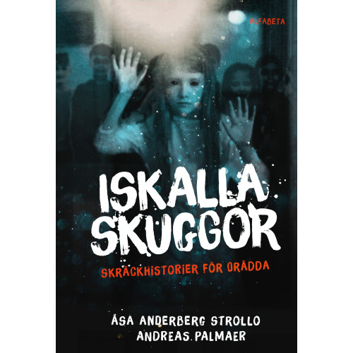 Åsa Anderberg Strollo Iskalla skuggor : skräckhistorier för orädda (bok, kartonnage)