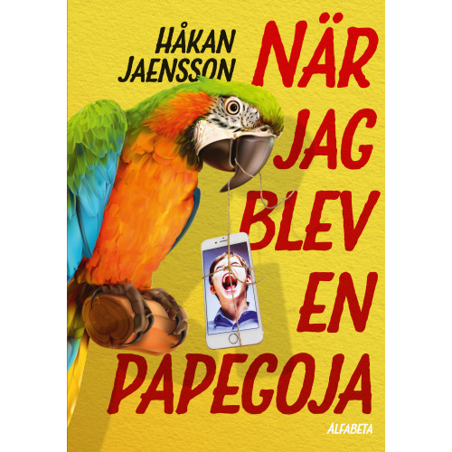 Håkan Jaensson När jag blev en papegoja (inbunden)