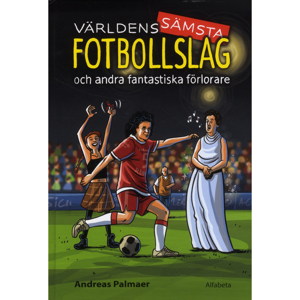 Produktbild för Världens sämsta fotbollslag : och andra fantastiska förlorare (inbunden)