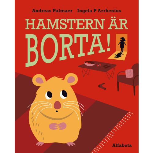 Andreas Palmaer Hamstern är borta! (bok, kartonnage)
