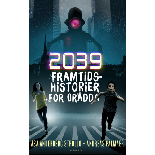 Åsa Anderberg Strollo 2039 : framtidshistorier för orädda (inbunden)