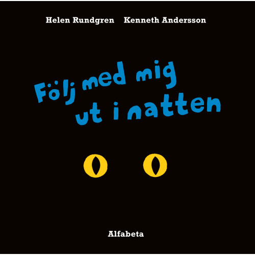 Helen Rundgren Följ med mig ut i natten (inbunden)