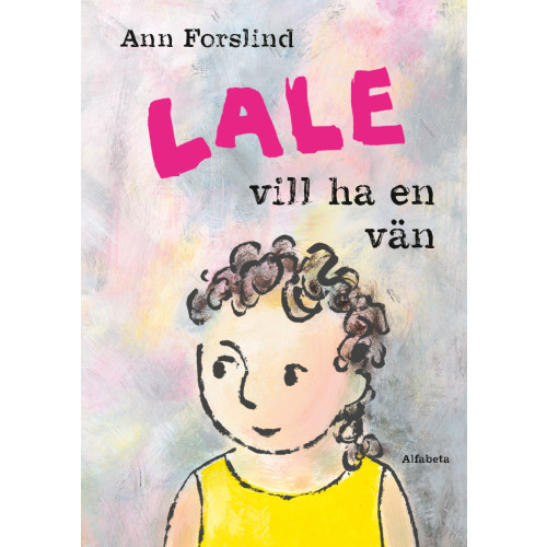 Ann Forslind Lale vill ha en vän (inbunden)