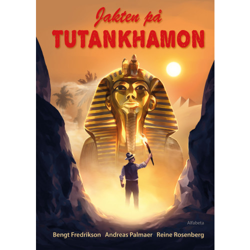 Bengt Fredrikson Jakten på Tutankhamon (inbunden)