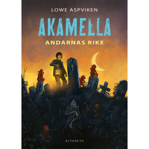 Lowe Aspviken Akamella : andarnas rike (inbunden)