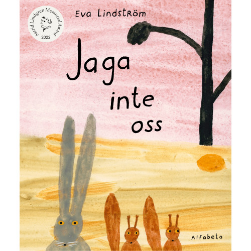 Eva Lindström Jaga inte oss (inbunden)