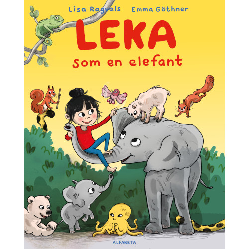Lisa Ragvals Leka som en elefant (inbunden)