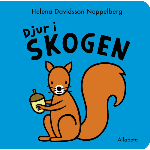 Helena Davidsson Neppelberg Djur i skogen (bok, board book)