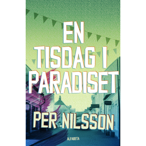 Per Nilsson En tisdag i paradiset (inbunden)