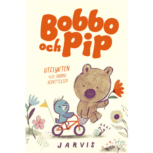 Alfabeta Bobbo och Pip: Utflykten och andra berättelser (inbunden)