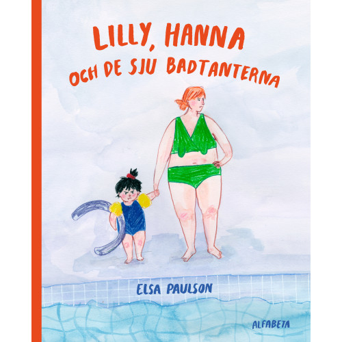 Elsa Paulson Lilly, Hanna och de sju badtanterna (inbunden)