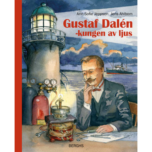 Ann-Sofie Jeppson Gustaf Dalén : kungen av ljus (bok, halvklotband)