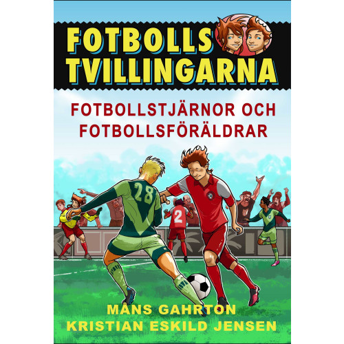 Måns Gahrton Fotbollsstjärnor och fotbollsföräldrar (inbunden)