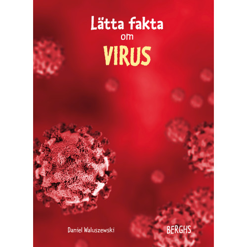 Daniel Waluszewski Lätta fakta om virus (inbunden)