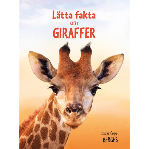 Lizzie Cope Lätta fakta om giraffer (inbunden)