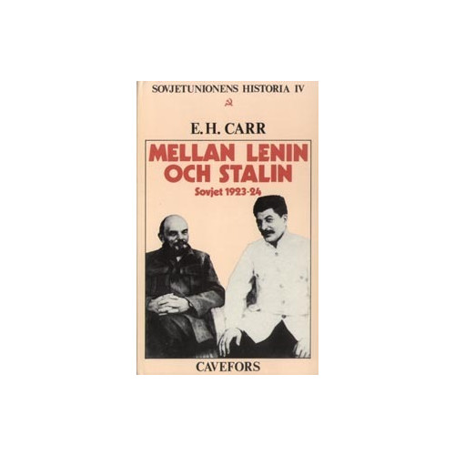 Edward Hallett Carr Mellan Lenin och Stalin : Sovjet 1923-1924 (inbunden)
