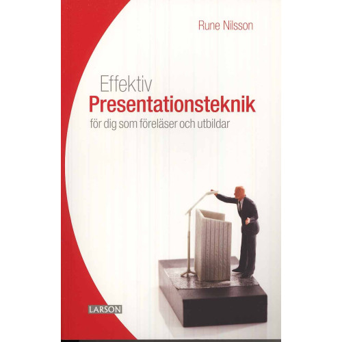 Rune Nilsson Effektiv presentationsteknik : för dig som föreläser och utbildar (häftad)