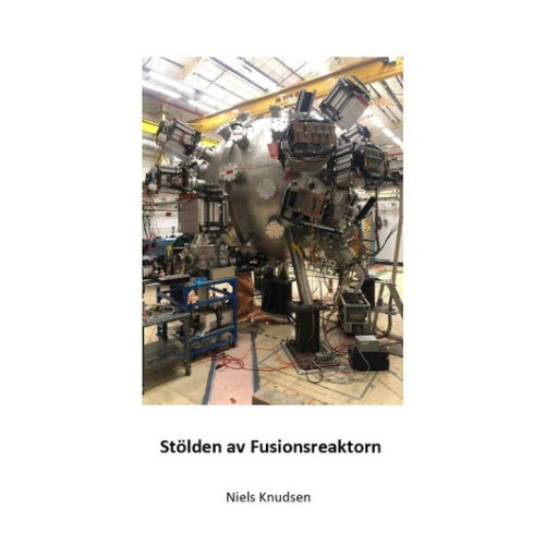 Niels Knudsen Stölden av fusionsreaktorn (häftad)