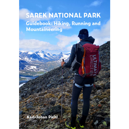 Karl-Johan Piehl Sarek national park guide book : hiking, running and mountaineering (häftad, eng)