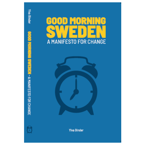 Ylva Binder Good morning Sweden : a manifesto for change (häftad, eng)
