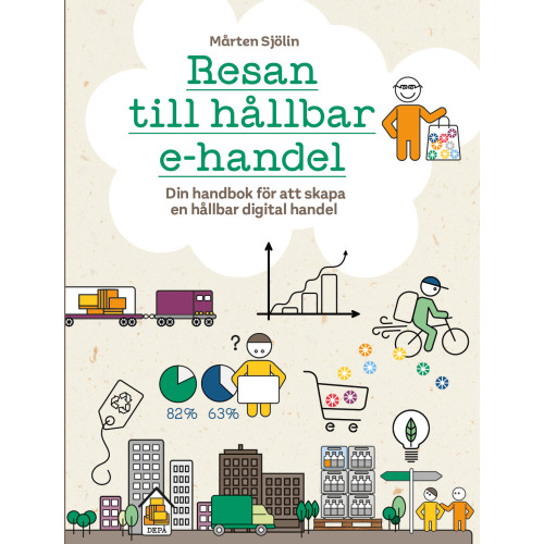 Mårten Sjölin Resan till hållbar e-handel : din handbok för att skapa hållbar digital handel (bok, flexband)